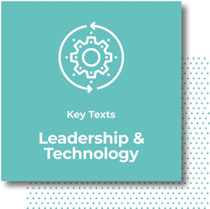 Leadership and Technology pathway Key Texts