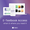 E-Textbook Access when and where you need it